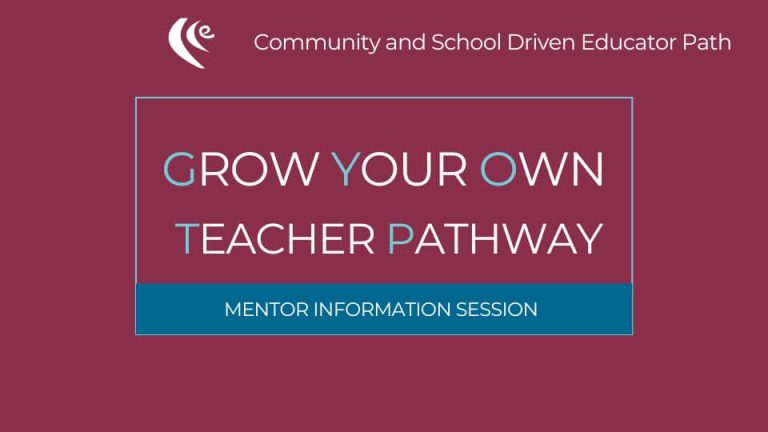 Grow Your Own Teacher Pathway Mentor Information Session