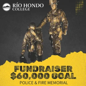 Río Hondo College, With the Support of Río Hondo College Foundation, Seeks Community Backing to Complete Police and Fire Memorial