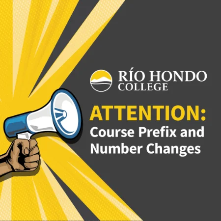 A hand holding a megaphone with text: "Río Hondo College. Attention: Course Prefix and Number Changes for common course numbering" on a yellow and gray background.