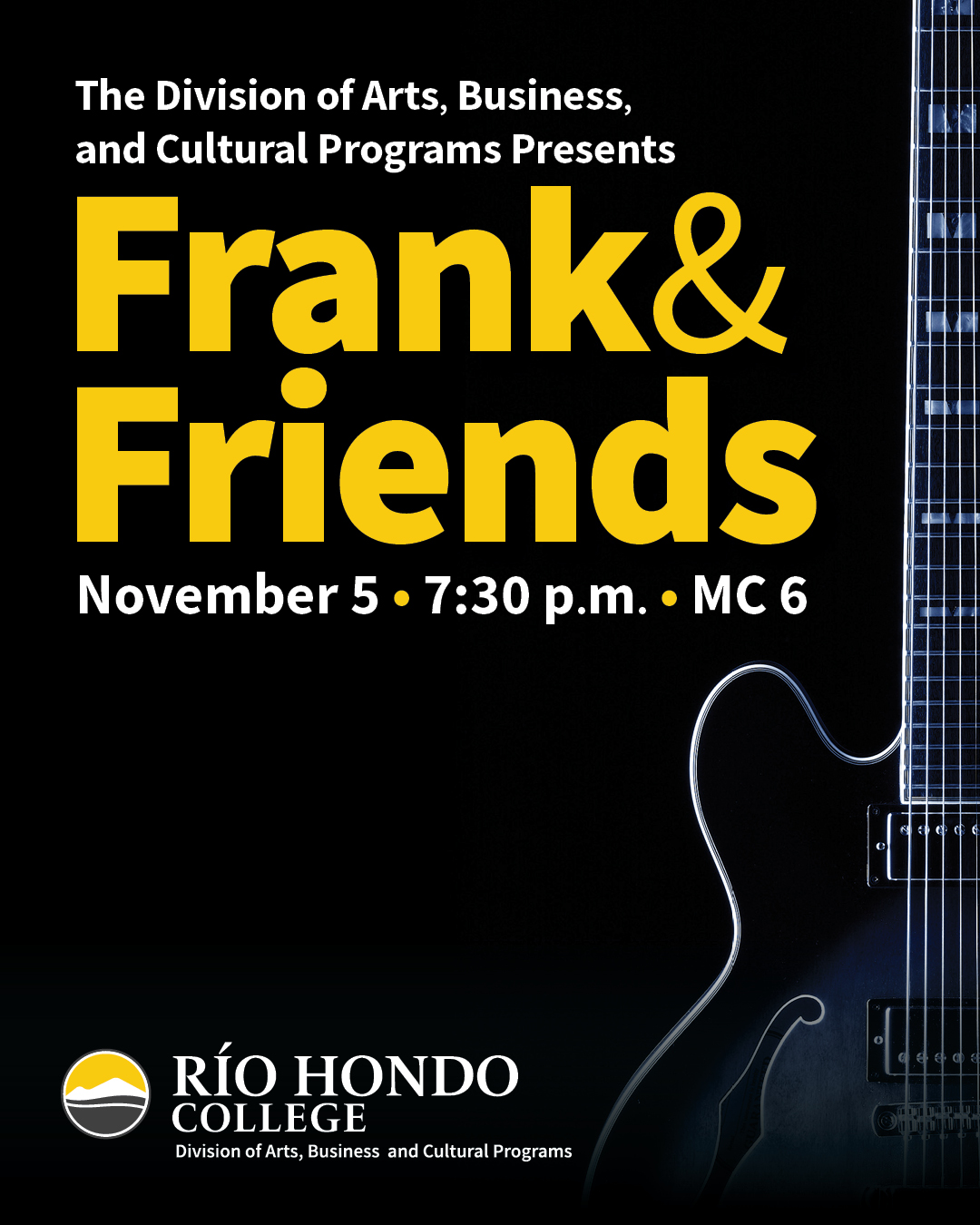 Poster for "Frank & Friends" event on November 5 at 7:30 p.m. in MC 6, presented by Río Hondo College's Division of Arts, Business, and Cultural Programs. Guitar image on the right.