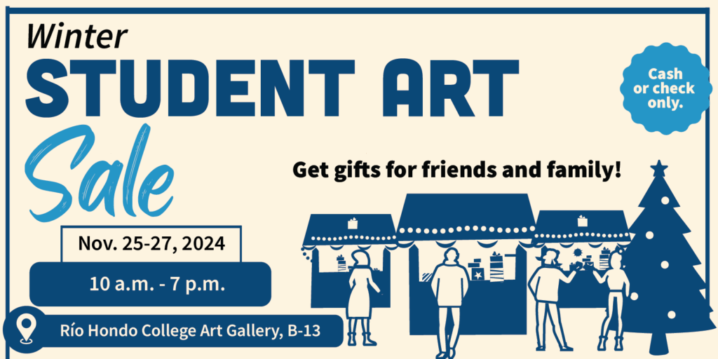 A flyer for the Winter Student Art Sale at Rio Hondo College Art Gallery, B-13, Nov. 25-27, 2024, 10 a.m.–7 p.m., featuring booths, a tree, and payment via cash or check only.